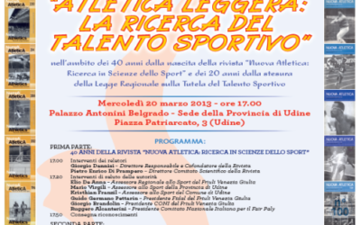 CONVEGNO NELL’AMBITO DEI 40 ANNI DALLA NASCITA DELLA RIVISTA “NUOVA ATLETICA: RICERCA IN SCIENZE DELLO SPORT” E DEI 20 ANNI DALLA NASCITA DELLA LEGGE REGIONALE SULLA TUTELA DEL TALENTO SPORTIVO